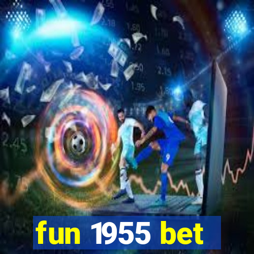 fun 1955 bet